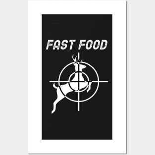 Fast Food - Deer Hunting Posters and Art